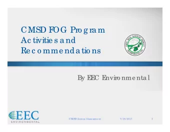 CMSD F  OG Pro g ra m  Ac tivitie s a nd  Re c o mme nda tio ns  By E  E  C E  nviro nme nta l