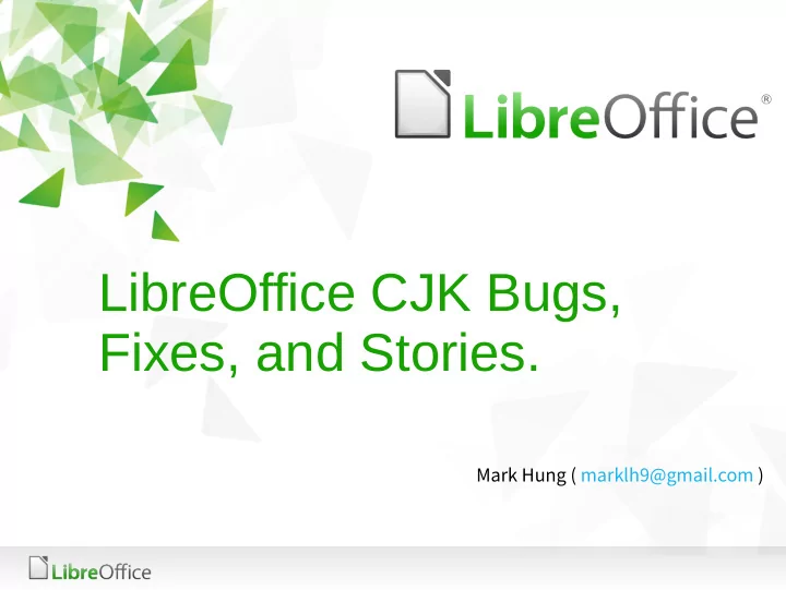 libreoffice cjk bugs fixes and stories