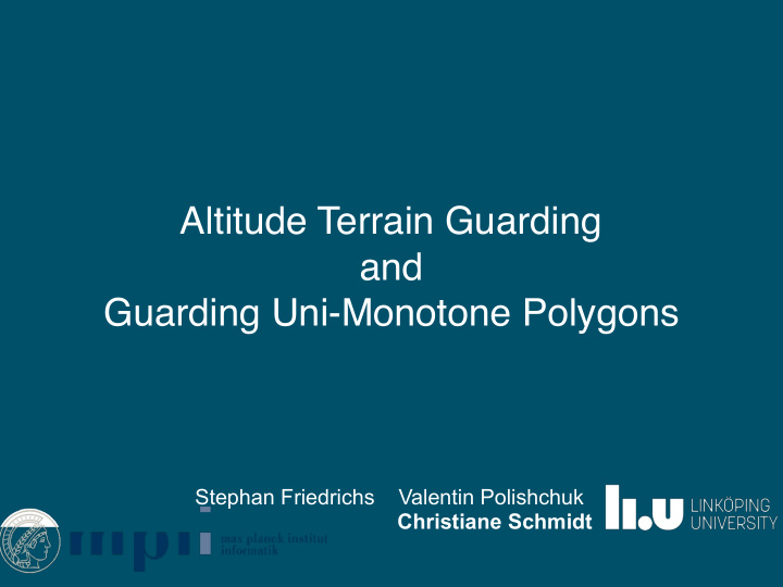 altitude terrain guarding and guarding uni monotone