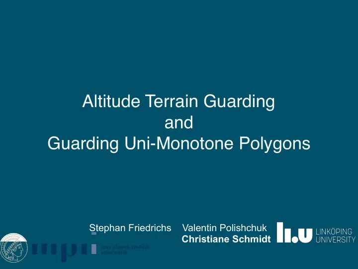 altitude terrain guarding and guarding uni monotone