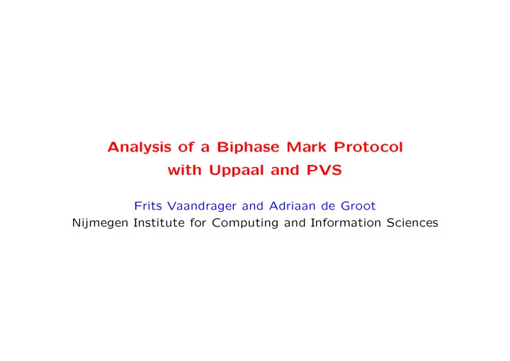 analysis of a biphase mark protocol with uppaal and pvs