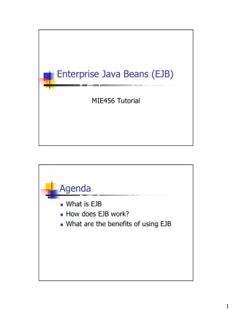 Enterprise Java Beans (EJB)  MIE456 Tutorial  Agenda  What is EJB  How does EJB work?