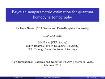 Bayesian nonparametric estimation for quantum  homodyne tomography  Zacharie Naulet (CEA Saclay and
