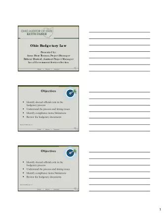 Objectives    Identify elected officials role in the  budgetary process    Understand the