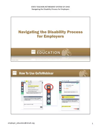 Navigating the Disability Process  for Employers  50-387, 2/20/0  How To Use GoToWebinar