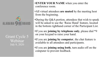 Grant Cycle 5  If you are joining by computer , the chat feature is  Webinar  available to all