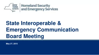 State Interoperable &amp;  Emergency Communication  Board Meeting  May 27, 2015  May 27, 2015  2