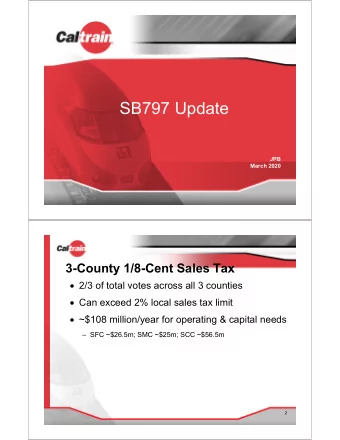 SB797 Update  JPB  March 2020  3-County 1/8-Cent Sales Tax  2/3 of total votes across all 3