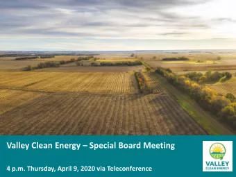 Valley Clean Energy  Special Board Meeting  4 p.m. Thursday, April 9, 2020 via Teleconference