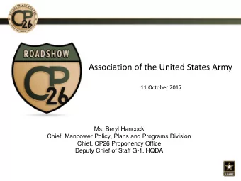 Association of the United States Army  11 October 2017  Ms. Beryl Hancock  Chief, Manpower Policy,