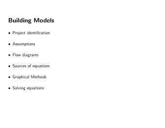 Building Models  Project identification  Assumptions  Flow diagrams  Sources of