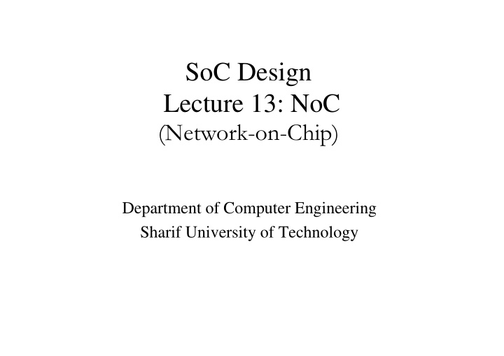 soc design lecture 13 noc
