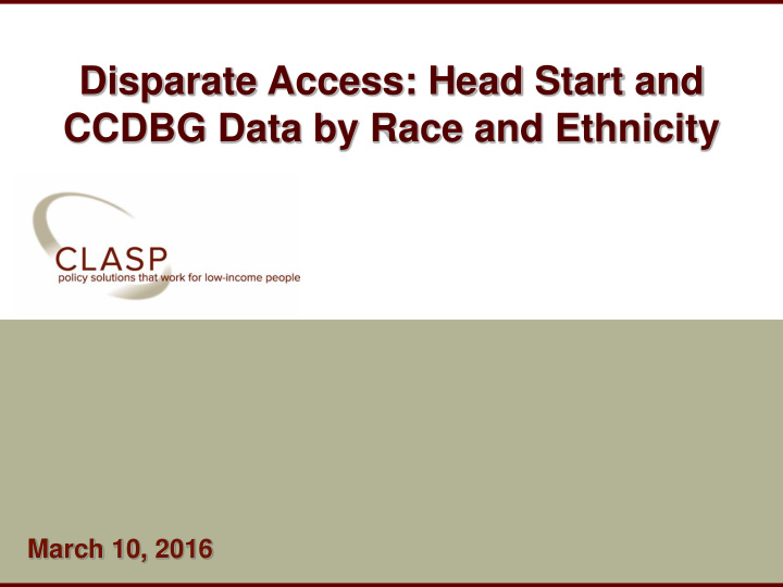 disparate access head start and ccdbg data by race and
