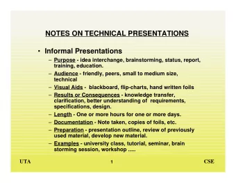 NOTES ON TECHNICAL PRESENTATIONS  Informal Presentations  Purpose - idea interchange,