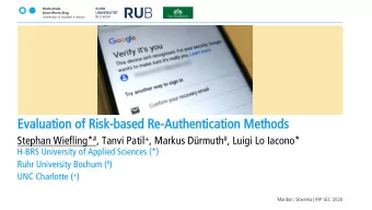 Ev  Eval  aluat ation of  of Ri  Risk-base  based Re  Re-Au  Authenticat ation Me  Meth  thods