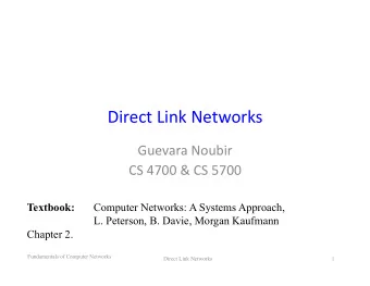 Direct  Link  Networks    Guevara  Noubir    CS  4700  &amp;  CS  5700