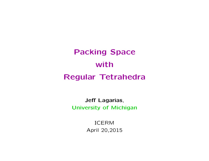 packing space with regular tetrahedra