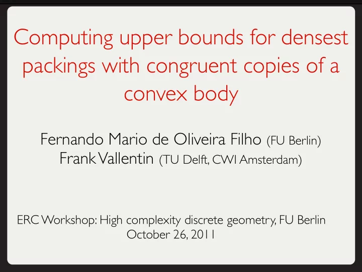 computing upper bounds for densest packings with