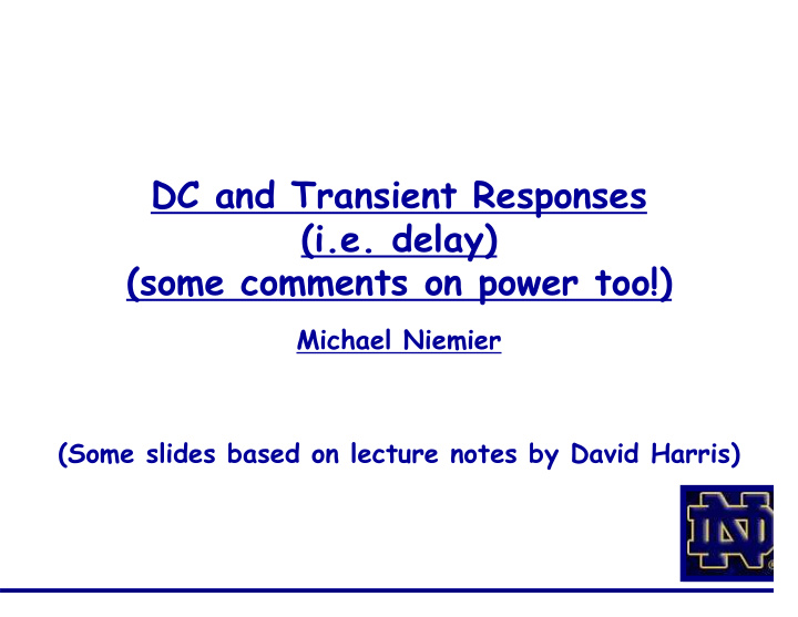 dc and transient responses i e delay some comments on