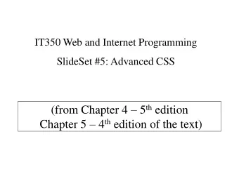 (from Chapter 4  5 th edition Chapter 5  4 th edition of the text)  Review: Locations for CSS