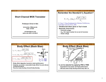 Body Effect (Back Bias)  Body Effect (Back Bias)  Drain      2  qN  2  =  +    +  a  si  B  V