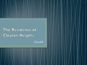 CLeAR  The Residence at Clayton Heights is located in a new family orientated community in