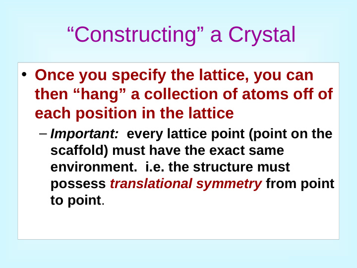 constructing a crystal