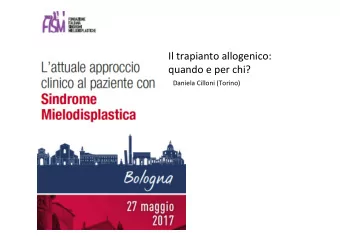 Il trapianto allogenico:  quando e per chi?  Daniela Cilloni (Torino)  Number of allogeneic HCTs