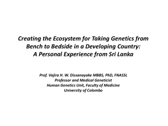 Creating the Ecosystem for Taking Genetics from  Bench to Bedside in a Developing Country: A