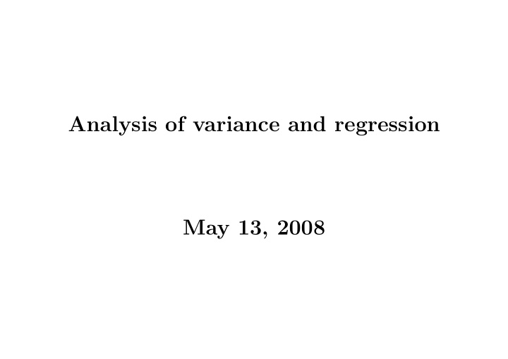 analysis of variance and regression may 13 2008 repeated
