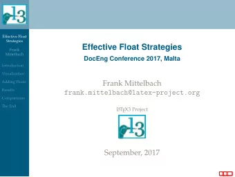 Effective Float Strategies  Frank  Mittelbach  DocEng Conference 2017, Malta  Introduction