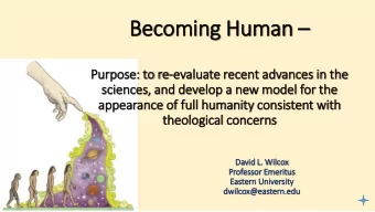 Becoming Human   Purpose: to re-evaluate recent advances in  in th  the  sciences, and develop a