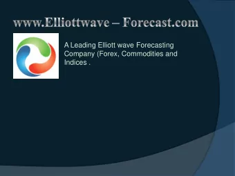 A Leading Elliott wave Forecasting  Company (Forex, Commodities and  Indices .  Day 3 (5 hours)