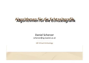 Algorithmen fr die Echtzeitgrafik  Algorithmen fr die Echtzeitgrafik  Daniel Scherzer