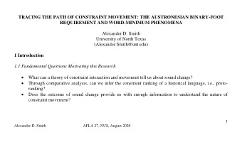 TRACING THE PATH OF CONSTRAINT MOVEMENT: THE AUSTRONESIAN BINARY-FOOT  REQUIREMENT AND WORD-MINIMUM