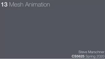 13 Mesh Animation  Steve Marschner CS5625 Spring 2020  Basic surface deformation methods  Blend