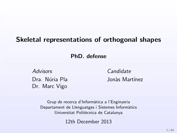 skeletal representations of orthogonal shapes