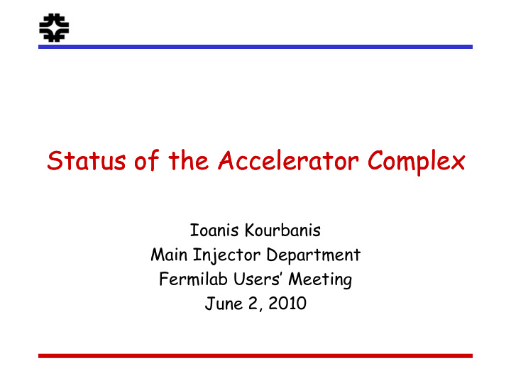 status of the accelerator complex status of the