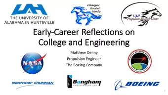 Ea  Early-Ca  Career  r Refl  flecti  tion  ons  s on  on  Col  College and En  Engineeri  ring