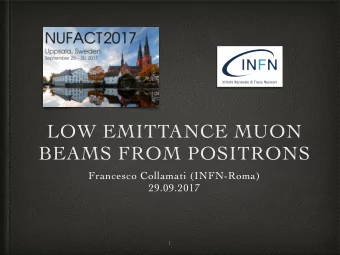 LOW EMITTANCE MUON  BEAMS FROM POSITRONS Francesco Collamati (INFN-Roma)   29.09.2017  1
