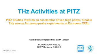THz Activities at PITZ  PITZ studies towards an accelerator driven high power, tunable  THz source