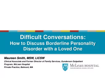 Difficult Conversations:  How to Discuss Borderline Personality  Disorder with a Loved One  Maureen