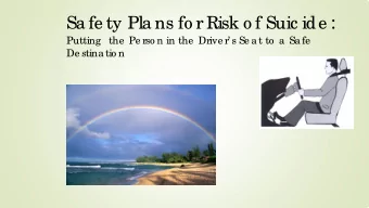 Sa fe ty Pla ns fo r Risk o f Suic ide :  Putting   the  Pe rso n in the  Drive r s Se a t to  a
