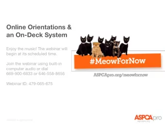 Online Orientations &amp;  an On-Deck System  Enjoy the music! The webinar will  begin at its