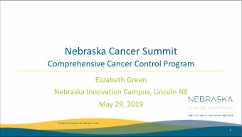 Nebraska Cancer Summit  Comprehensive Cancer Control Program  Elizabeth Green  Nebraska Innovation