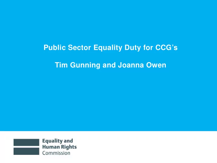 public sector equality duty for ccg s tim gunning and