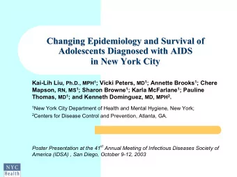 Changing Epidemiology and Survival of  Changing Epidemiology and Survival of  Adolescents Diagnosed