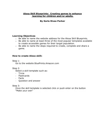 Alexa Skill Blueprints:  Creating games to enhance  learning for children and/or adults.  By Karla