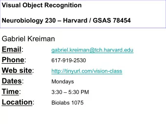 Gabriel Kreiman Email :  gabriel.kreiman@tch.harvard.edu Phone :  617-919-2530 Web site :