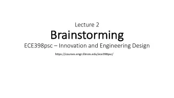 Br  Brain  ainstor  ormin  ing  ECE398psc  Innovation and Engineering Design